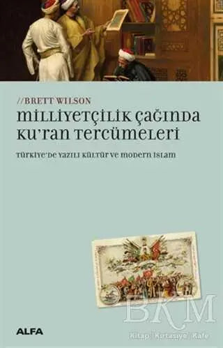 Milliyetçilik Çağında Ku`ran Tercümeleri