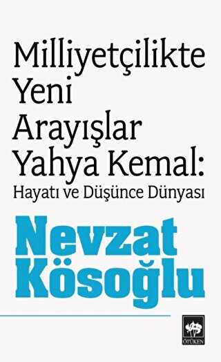 Milliyetçilikte Yeni Arayışlar Yahya Kemal - Denemeler | Avrupa Kitabevi
