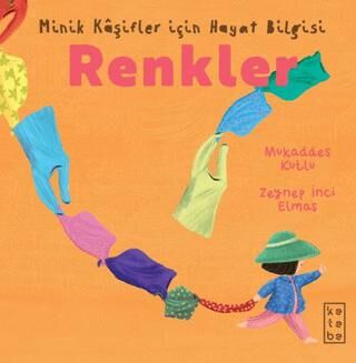 Minik Kâşifler için Hayat Bilgisi - Renkler - Okul Öncesi Resimli Kitaplar | Avrupa Kitabevi