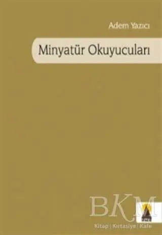 Minyatür Okuyucuları - Türk Edebiyatı Romanları | Avrupa Kitabevi