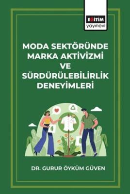 Moda Sektöründe Marka Aktivizmi ve Sürdürülebilirlik Deneyimleri - İletişim Medya Kitapları | Avrupa Kitabevi