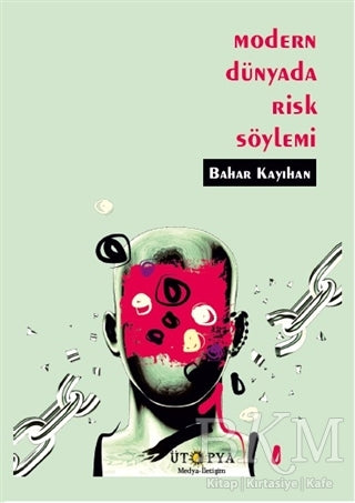 Modern Dünyada Risk Söylemi - İletişim Medya Kitapları | Avrupa Kitabevi