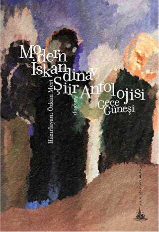 Modern İskandinav Şiir Antolojisi : Gece Güneşi - Türk Edebiyatı Romanları | Avrupa Kitabevi