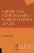 Modern Türk Eğitim Sisteminin Problem ve Çözüm Analizi -  | Avrupa Kitabevi