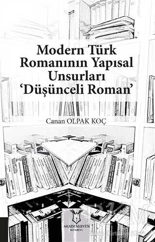 Modern Türk Romanının Yapısal Unsurları ‘Düşünceli Roman’ - Roman | Avrupa Kitabevi