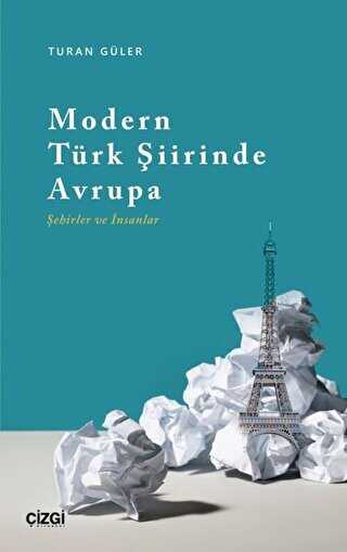 Modern Türk Şiirinde Avrupa Şehirler ve İnsanlar - Genel Edebiyat Kitapları | Avrupa Kitabevi