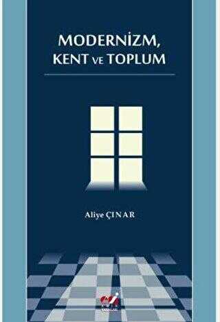 Modernizm, Kent ve Toplum - Genel İnsan Ve Toplum Kitapları | Avrupa Kitabevi