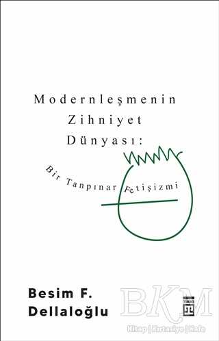 Modernleşmenin Zihniyet Dünyası: Bir Tanpınar Fetişizmi - Araştıma ve İnceleme Kitapları | Avrupa Kitabevi