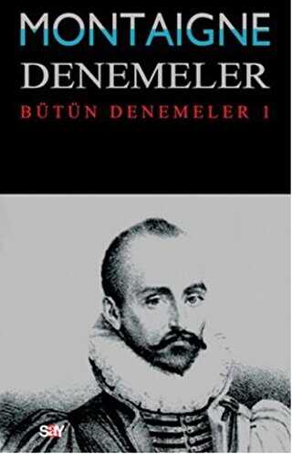 Montaigne Denemeler - Bütün Denemeler 1 - Denemeler | Avrupa Kitabevi
