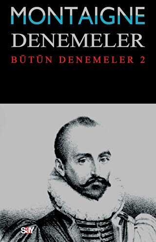 Montaigne Denemeler - Bütün Denemeler 2 - Denemeler | Avrupa Kitabevi