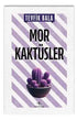 Mor Kaktüsler - Roman | Avrupa Kitabevi