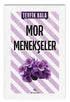 Mor Menekşeler - Roman | Avrupa Kitabevi