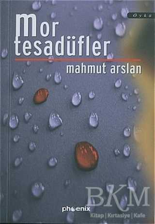 Mor Tesadüfler - Türk Edebiyatı Romanları | Avrupa Kitabevi