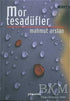 Mor Tesadüfler - Türk Edebiyatı Romanları | Avrupa Kitabevi