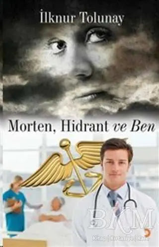 Morten, Hidrant ve Ben - Türk Edebiyatı Romanları | Avrupa Kitabevi