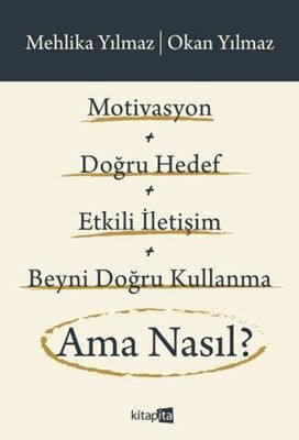 Motivasyon + Doğru Hedef + Etkili İletişim + Beyni Doğru Kullanma Ama Nasıl? - Kişisel Gelişim Kitapları | Avrupa Kitabevi