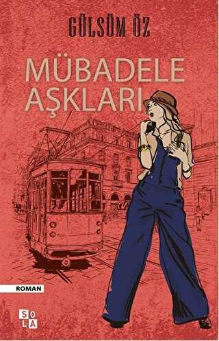 Mübadele Aşkları - Roman | Avrupa Kitabevi