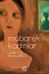 Mübarek Kadınlar - Denemeler | Avrupa Kitabevi