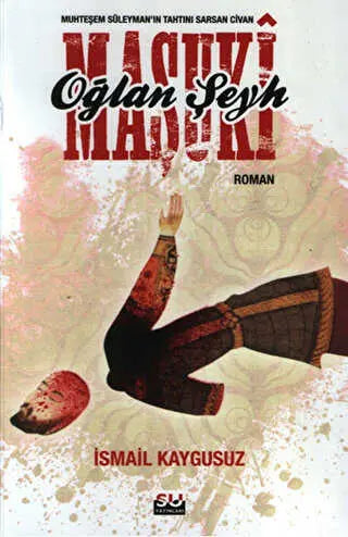 Oğlan Şeyh Maşuki - Türk Edebiyatı Romanları | Avrupa Kitabevi