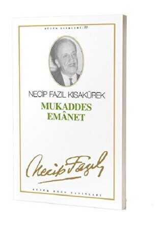 Mukaddes Emanet : 45 - Necip Fazıl Bütün Eserleri - Senaryo Kitapları | Avrupa Kitabevi