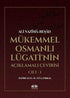 Mükemmel Osmanlı Lügati`nin Açıklamalı Çevirisi 2 Kitap - Genel Sözlükler ve Konuşma Klavuzları | Avrupa Kitabevi