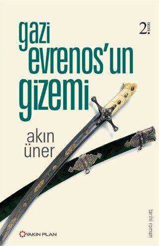 Gazi Evrenos`un Gizemi - Tarihi Romanlar | Avrupa Kitabevi