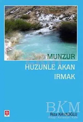 Munzur Hüzünle Akan Irmak - Roman | Avrupa Kitabevi