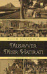 Musavver Mısır Hatıratı - Anı Mektup ve Günlük Kitapları | Avrupa Kitabevi