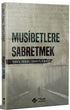 Musibetlere Sabretmek - Genel İslam Kitapları | Avrupa Kitabevi