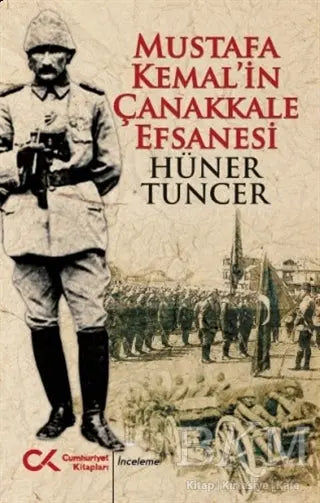 Mustafa Kemal’in Çanakkale Efsanesi -  | Avrupa Kitabevi