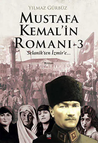 Mustafa Kemal`in Romanı 3 - Roman | Avrupa Kitabevi