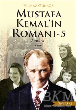 Mustafa Kemal`in Romanı - 5 - Türk Edebiyatı Romanları | Avrupa Kitabevi