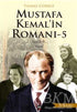 Mustafa Kemal`in Romanı - 5 - Türk Edebiyatı Romanları | Avrupa Kitabevi