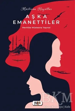Müstesna Hayatlar Aşka Emanettiler - Roman | Avrupa Kitabevi