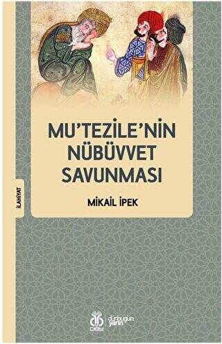 Mu’tezile’nin Nübüvvet Savunması - Anlatı Kitapları | Avrupa Kitabevi