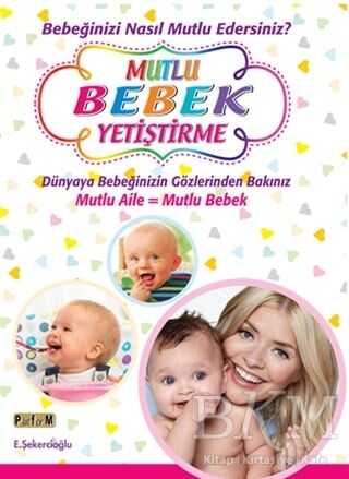 Mutlu Bebek Yetiştirme - Kişisel Gelişim Kitapları | Avrupa Kitabevi