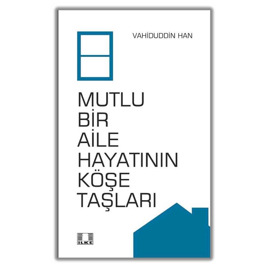 Mutlu Bir Aile Hayatının Köşe Taşları - Sosyoloji Araştırma ve İnceleme Kitapları | Avrupa Kitabevi