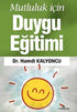 Mutluluk için Duygu Eğitimi -  | Avrupa Kitabevi