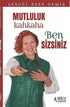 Mutluluk Kahkaha Ben Sizsiniz - Roman | Avrupa Kitabevi