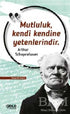 Mutluluk Kendi Kendine Yetenlerindir - Roman | Avrupa Kitabevi