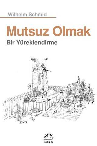 Mutsuz Olmak - Genel İnsan Ve Toplum Kitapları | Avrupa Kitabevi