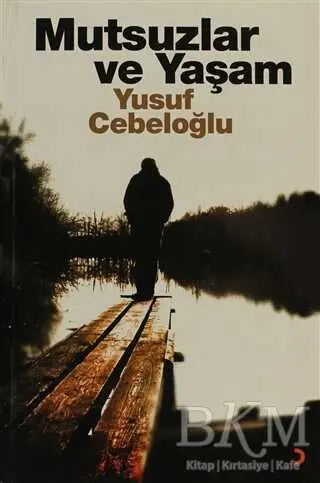 Mutsuzlar ve Yaşam - Türk Edebiyatı Romanları | Avrupa Kitabevi