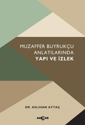 Muzaffer Buyrukçu Anlatılarında Yapı ve İzlek - Araştıma ve İnceleme Kitapları | Avrupa Kitabevi