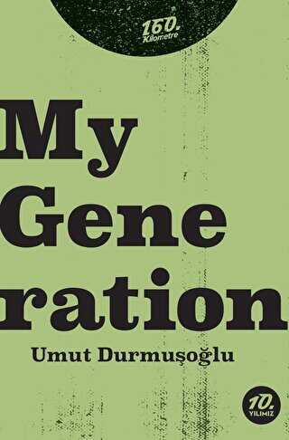 My Generation - Türk Edebiyatı Romanları | Avrupa Kitabevi