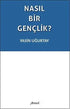 Nasıl Bir Gençlik? - Denemeler | Avrupa Kitabevi