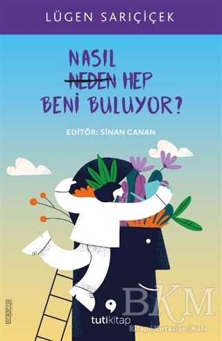 Nasıl Hep Beni Buluyor? - Kişisel Gelişim Kitapları | Avrupa Kitabevi