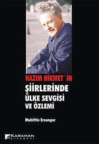 Nazım Hikmet`in Şiirlerinde Ülke Sevgisi ve Özlemi - Şiir Kitapları | Avrupa Kitabevi