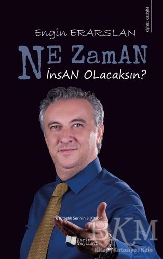 Ne Zaman İnsan Olacaksın? - Kişisel Gelişim Kitapları | Avrupa Kitabevi