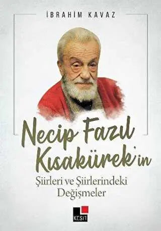 Necip Fazıl Kısakürek’in Şiirleri ve Şiirlerindeki Değişmeler - Şiir Kitapları | Avrupa Kitabevi