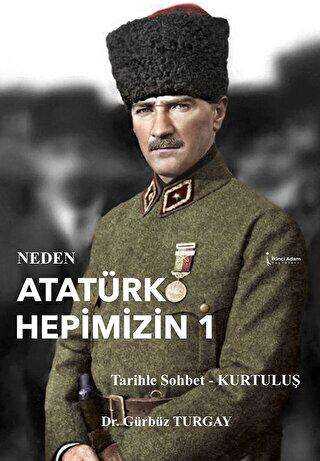 Neden Atatürk Hepimizin 1 - Roman | Avrupa Kitabevi